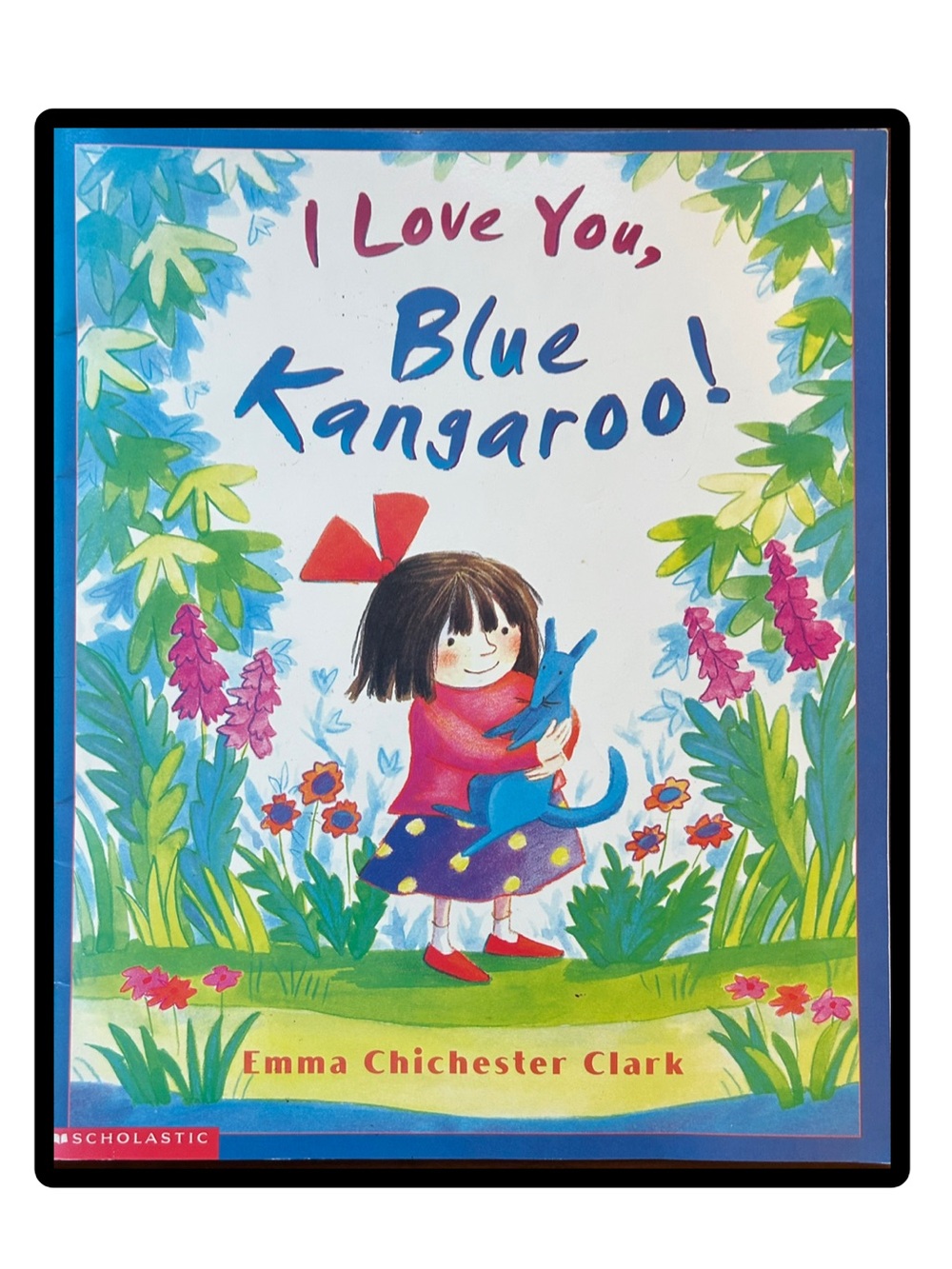 BUNDLE & SAVE ❤️I Love You, Blue Kangaroo! by Emma Chichester Clark Softcover